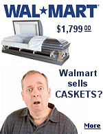 Is there anything Walmart doesn't sell? Casket prices range from $895 to the fancy 100% bronze model for $2,899.